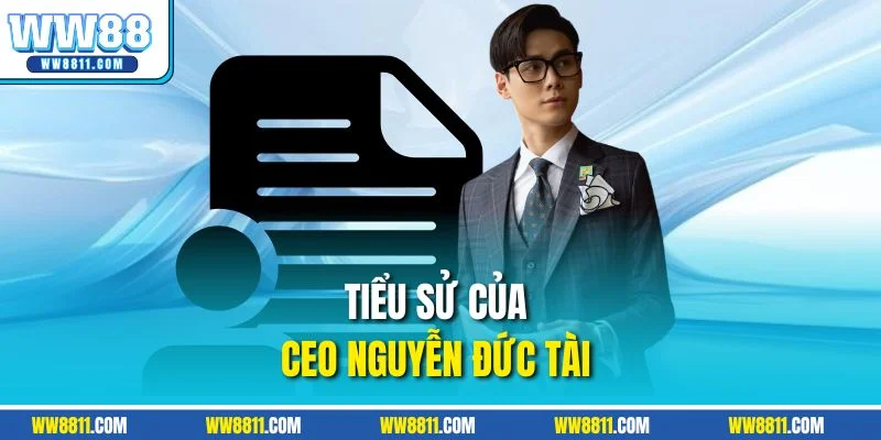 Tiểu sử của CEO Nguyễn Đức Tài 